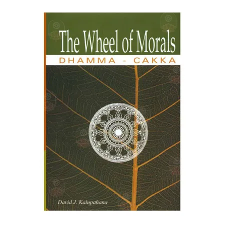 The Wheel Of Morals - Dhamma Cakka | Books | BuddhistCC Online BookShop | Rs 300.00