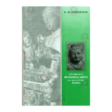 Buddhacarita Or Acts Of The Buddha