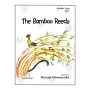 The Bamboo Reeds - Jataka Tales 07