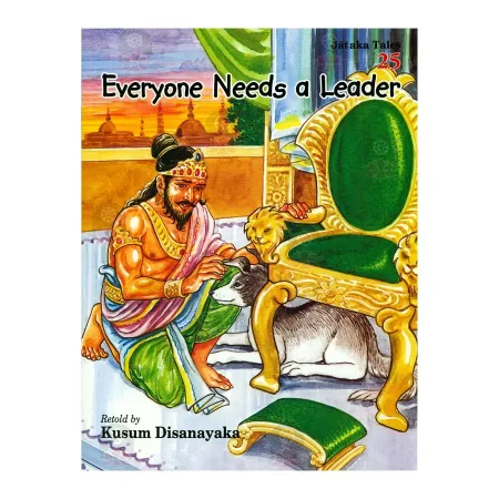 Everyone Needs a Leader - Jataka Tales 25 | Books | BuddhistCC Online BookShop | Rs 250.00