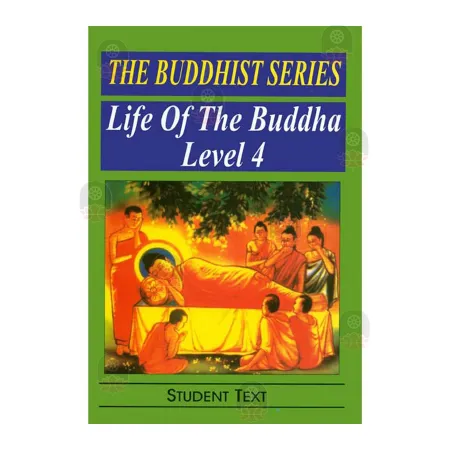 The Buddhist Series Life Of The Buddha( Level 4) | Books | BuddhistCC Online BookShop | Rs 250.00