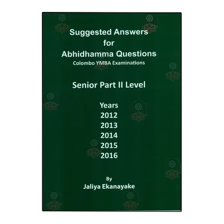 Senior Part 2-Suggested Answers For Abhidhamma Questions | Books | BuddhistCC Online BookShop | Rs 220.00