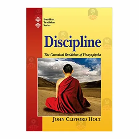 Discipline The Canonical Buddhism of Vinayapitaka | Books | BuddhistCC Online BookShop | Rs 2,750.00
